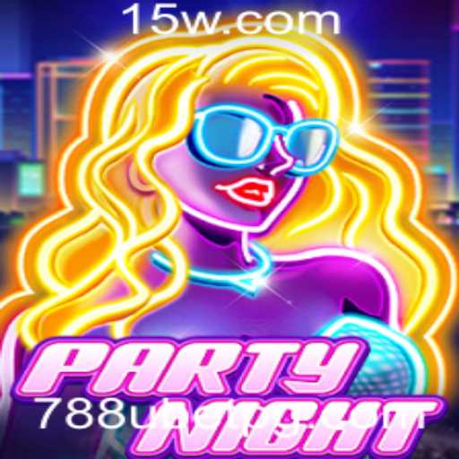 PartyNight: A diversão garantida com 788Ubet